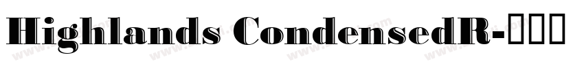 Highlands CondensedR字体转换